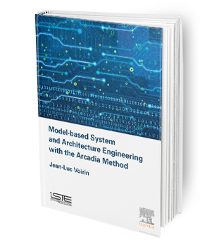 Model-based System<br>and Architecture Engineering with the Arcadia Method