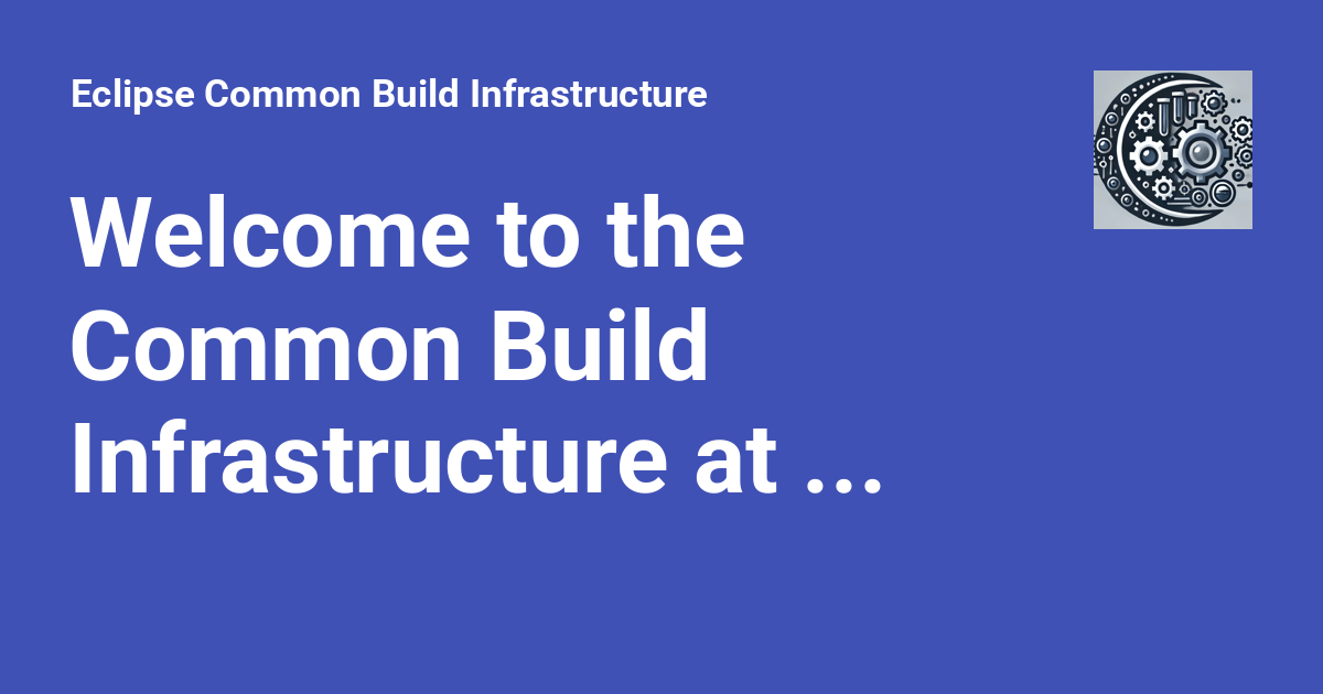 Eclipse Common Build Infrastructure