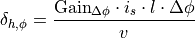 \delta_{h,\phi} = \frac{\text{Gain}_{\Delta\phi} \cdot i_s \cdot l \cdot \Delta\phi}{v}