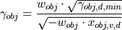 \gamma_{obj} = \frac{w_{obj} \cdot \sqrt{\gamma_{obj,d,min}}}{\sqrt{- w_{obj} \cdot x_{obj,v,d}}}