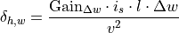 \delta_{h,w} = \frac{\text{Gain}_{\Delta w} \cdot i_s \cdot l \cdot \Delta w}{v^2}