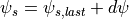 \psi_{s} = \psi_{s, last} + d\psi